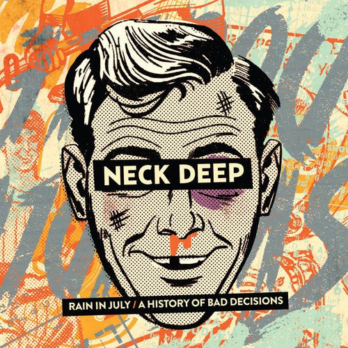 Neck Deep: Rain in July / a History of Bad Decisions ( Vinyl )