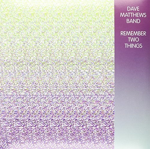 Dave Matthews Band: Remember Two Things ( Vinyl )