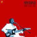 Pops Staples: Don't Lose This ( Vinyl )