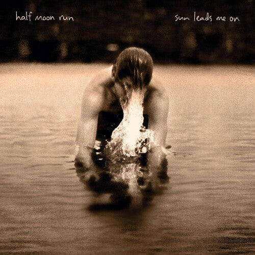 Half Moon Run: Sun Leads Me On ( Vinyl )