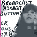 Broadcast: Tender Buttons ( Vinyl )