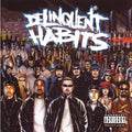 Delinquent Habits: Delinquent Habits ( Vinyl )