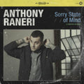 Anthony Raneri: Sorry State of Mind ( Vinyl )