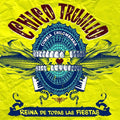 Chico Trujillo: Reina de Todas Las Fiestas ( Vinyl )