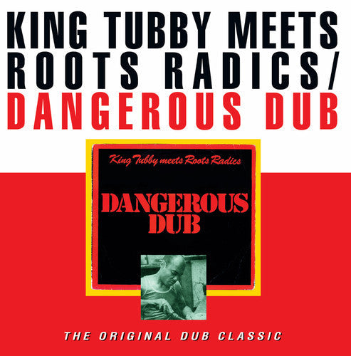 King Tubby / Roots Radics: Dangerous Dub ( Vinyl )