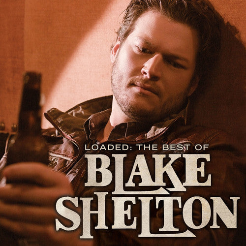 Blake Shelton: Loaded: The Best Of Blake Shelton ( Vinyl )