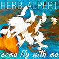 Herb Alpert: Come Fly with Me ( Vinyl )