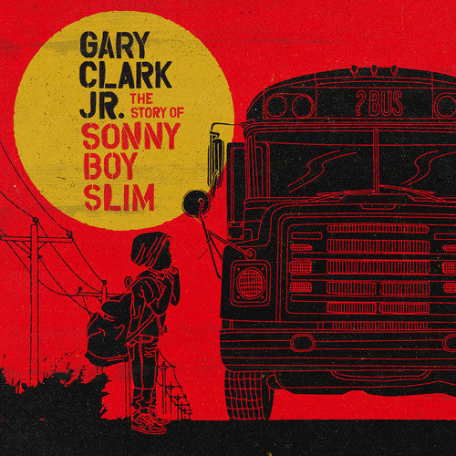 Gary Clark Jr.: Story of Sonny Boy Slim ( Vinyl )