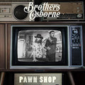 Brothers Osborne: Pawn Shop ( Vinyl )