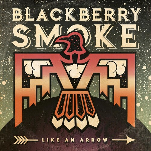 Blackberry Smoke: Like An Arrow ( Vinyl )