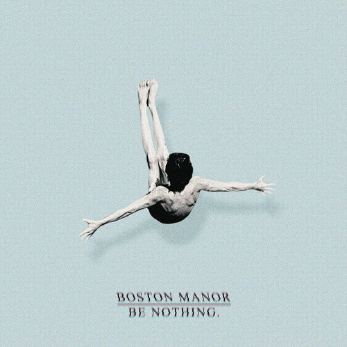 Boston Manor: Be Nothing. ( Vinyl )