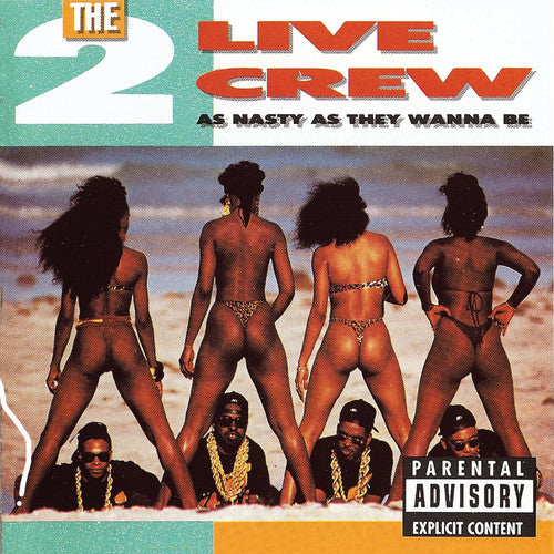 2 Live Crew: As Nasty As They Want to Be ( Vinyl )