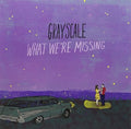 Grayscale: What We're Missing ( Vinyl )