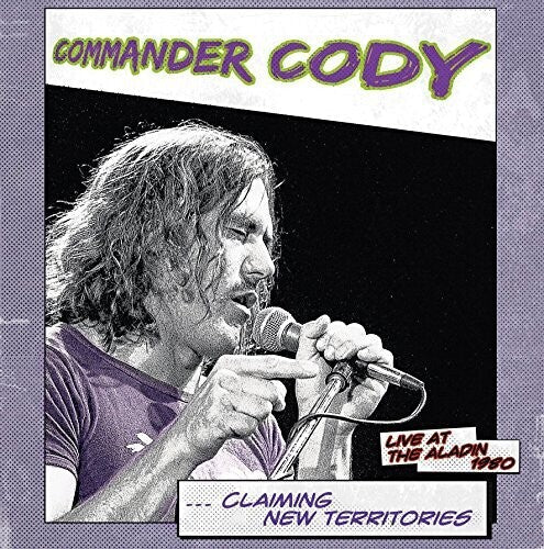 Commander Cody: Claiming New Territories: Live At The Aladin 1980 ( Vinyl )