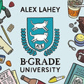 Alex Lahey: B-Grade University ( Vinyl )