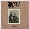 Shakey Graves: Shakey Graves And The Horse He Rode In On (Nobody's Fool & The Donor B lues EP) ( Vinyl )