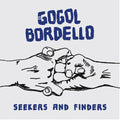 Gogol Bordello: Seekers And Finders ( Vinyl )