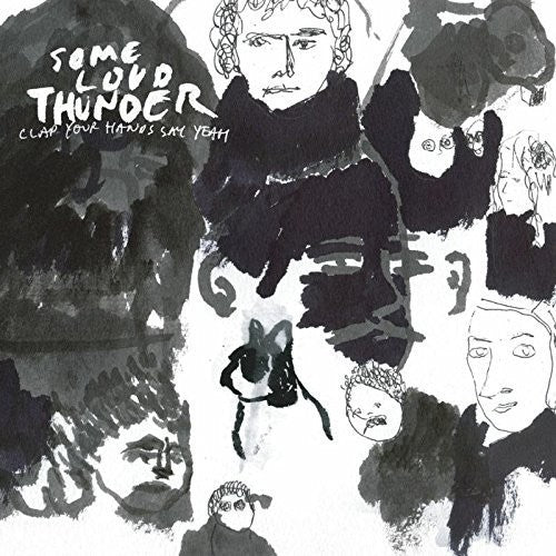 Clap Your Hands Say Yeah: Some Loud Thunder (10th Anniversary Edition) ( Vinyl )