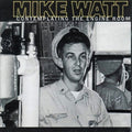 Mike Watt: Contemplating The Engine Room ( Vinyl )