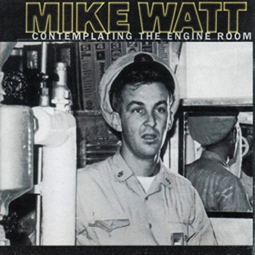 Mike Watt: Contemplating The Engine Room ( Vinyl )
