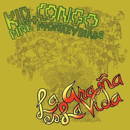 Kid Congo & the Pink Monkey Birds: La Arana Es la Vida ( Vinyl )
