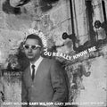 Gary Wilson: You Think You Really Know Me ( Vinyl )