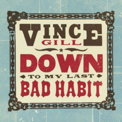 Vince Gill: Down To My Last Bad Habit ( Vinyl )