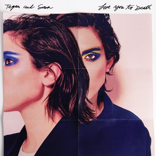 Tegan & Sara: Love You To Death ( Vinyl )