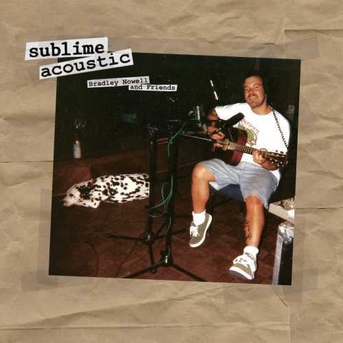 Sublime: Acoustic: Bradley Nowell & Friends ( Vinyl )