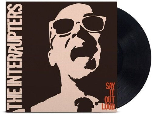 INTERRUPTERS: Say It Out Loud ( Vinyl )