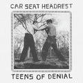 Car Seat Headrest: Teens Of Denial ( Vinyl )