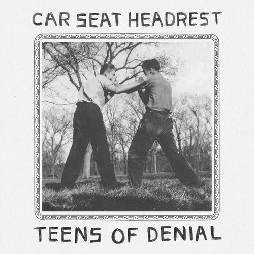 Car Seat Headrest: Teens Of Denial ( Vinyl )
