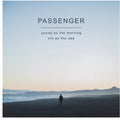 Passenger: Young as the Morning Old as the Sea ( Vinyl )