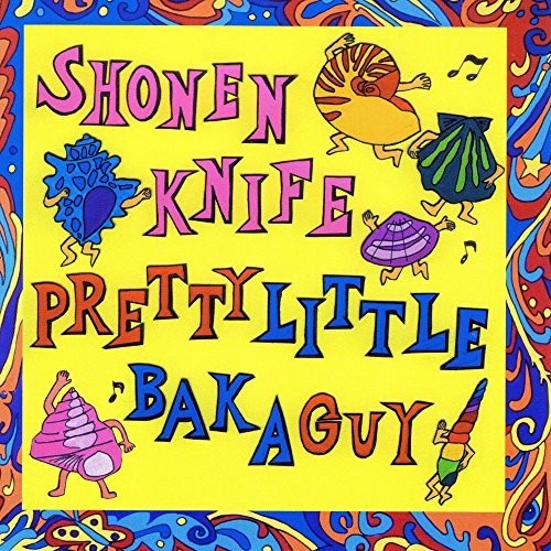 Shonen Knife: Pretty Little Baka Guy ( Vinyl )