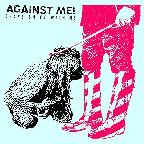 Against Me: Shape Shift With Me ( Vinyl )