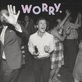 Jeff Rosenstock: Worry. ( Vinyl )