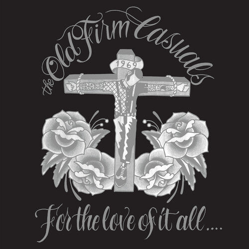 Old Firm Casuals: For The Love Of It All ( Vinyl )