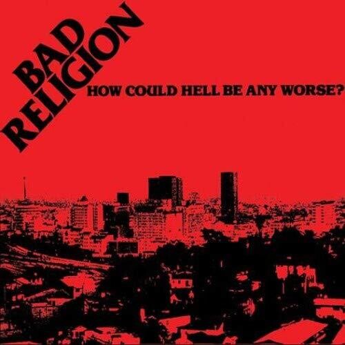 Bad Religion: How Could Hell Be Any Worse ( Vinyl )