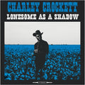 Charley Crockett: Lonesome As A Shadow ( Vinyl )