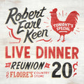 Robert Earl Keen: Live Dinner Reunion ( Vinyl )