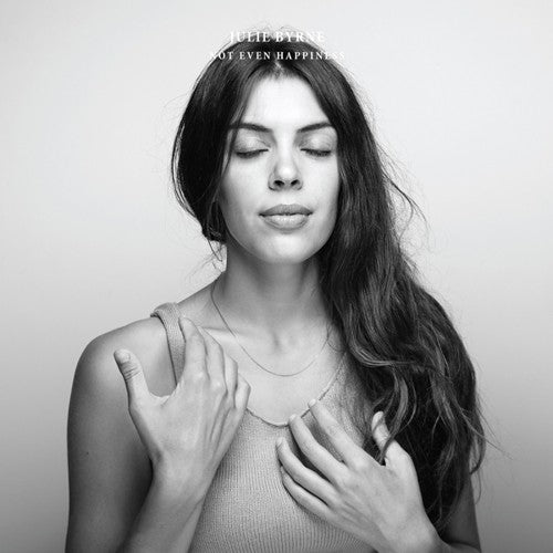 Julie Byrne: Not Even Happiness ( Vinyl )