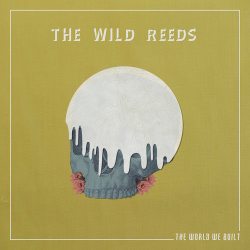 The Wild Reeds: The World We Built ( Vinyl )