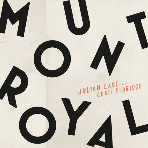 Julian Lage & Chris Eldridge: Mount Royal ( Vinyl )