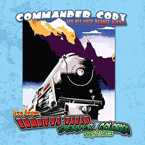 Commander Cody & His Lost Planet Airmen: Live At Ebbett's Field ( Vinyl )
