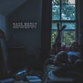 Have Mercy: Make The Best Of It ( Vinyl )