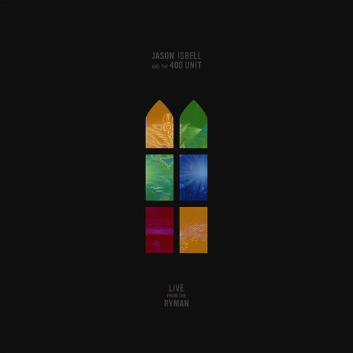Jason Isbell and the 400 Unit: Live From The Ryman ( Vinyl )