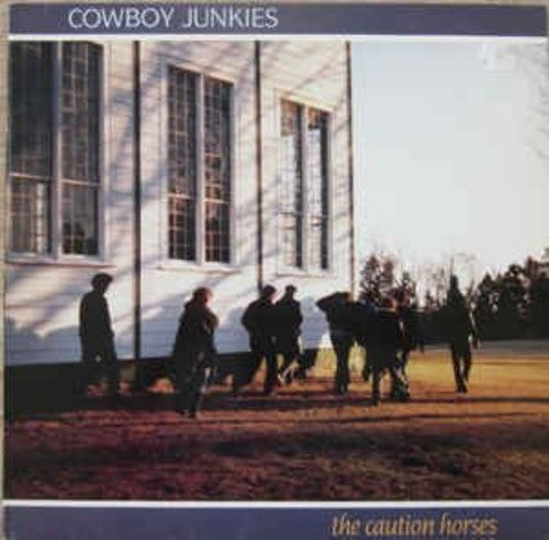 Cowboy Junkies: Caution Horses ( Vinyl )