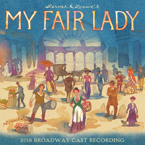 Various: My Fair Lady (2018 Broadway Cast Recording) ( Vinyl )