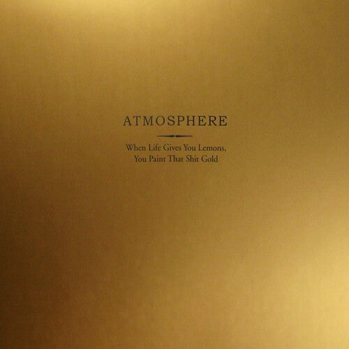 Atmosphere: When Life Gives You Lemons You Paint That Shit Gold ( Vinyl )