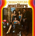 The Exciters: Caviar & Chitlins ( Vinyl )